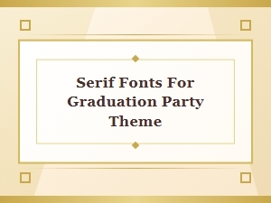 Elegant Serif Fonts for Graduation Celebrations