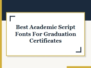 Elegant Fonts for Distinguished Graduation Certificates